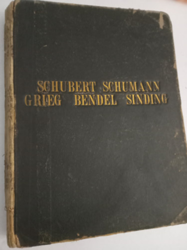 Schubert, Schumann, Grieg, Bendel, Sinding zongora kott�k, partit�r�k gy�jtem�nye