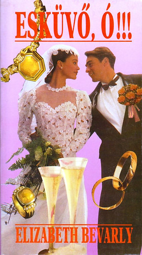 Elizabeth Bevarly - Esküvő, Ó!!!