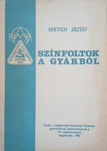 Vertich J�zsef - Sz�nfoltok a gy�rb�l