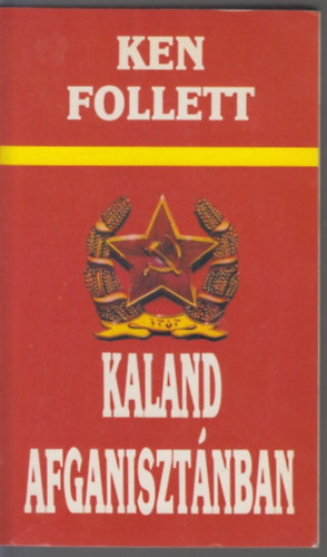Ken Follett - Kaland Afganiszt�nban