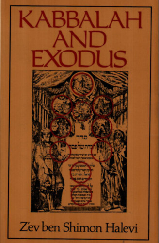 Z'ev Ben Shimon Halevi - Kabbalah and Exodus.