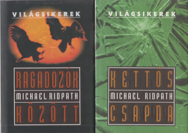 Michael Ridpath - 2 db Vilgsikerek krimi: Ragadozk kztt + Ketts csapda