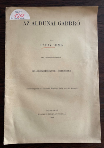 Ppay Irma - Az Aldunai Gabbr - Blcsszetdoktori rtekezs - Klnlenyomat a Fldtani Kzlny 1918. vi 48. ktetbl