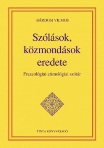 Brdosi Vilmos - Szlsok, kzmondsok eredete