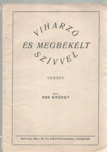 Ruh Gy�rgy - Viharz� �s megb�k�lt sz�vvel