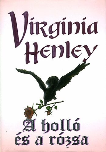 Virginia Henley - A holl� �s a r�zsa