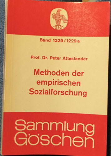 Peter Atteslander - Methoden der empirischen Sozialforschung ("Az empirikus társadalomkutatás módszerei" német nyelven)