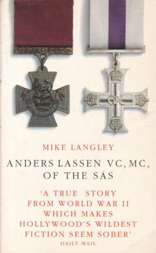 Mike Langley - Anders Lassen VC, MC of the SAS (Anders Lassen trtnete - angol nyelv)