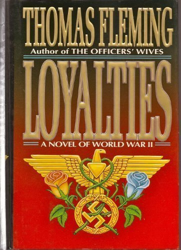 Thomas Fleming - Loyalties A novel of World War II