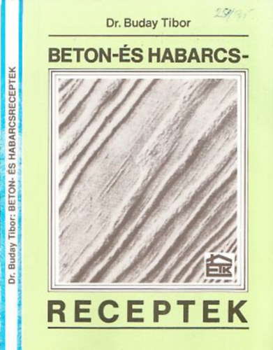 Dr. Buday Tibor - Beton- �s habarcsreceptek