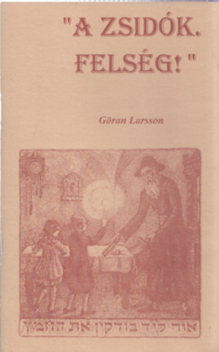 Gran Larsson - "A zsidk. Felsg!"