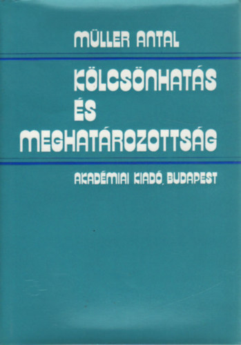 Mller Antal - Klcsnhats s meghatrozottsg