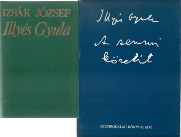 2 db knyv, Izsk Jzsef: Illys Gyula klti vilgkpe 1950-1983, Illys Gyula: A semmi kzelt