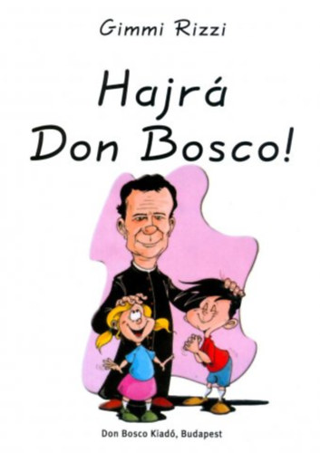 Gimmi Rizzi - Hajr Don Bosco!