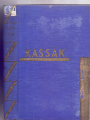 Kass�k Lajos - A telep (Az �j magyar reg�ny)