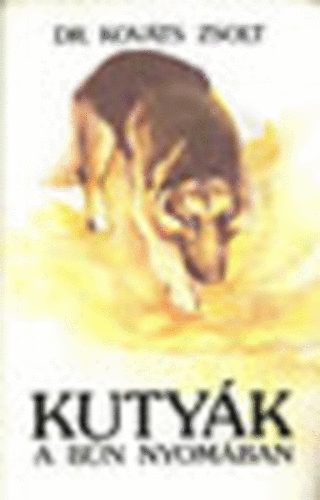 Dr. Kov�cs Zsolt - Kuty�k a b�n nyom�ban