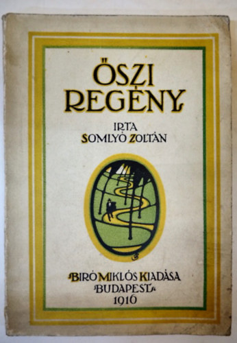 Somly Zoltn - szi regny (1. kiads, 1916)