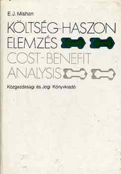 E.J. Mishan - K�lts�g-haszon elemz�s-Cost-benefit analysis