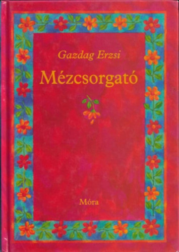 Gazdag Erzsi - Mzcsorgat (Hajnal Gabriella rajzaival)