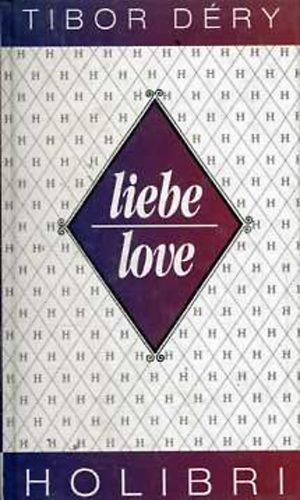 D�ry Tibor - Liebe - Love (angol-n�met)