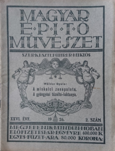 Fhrer Mikls  (szerk.) - Magyar ptmvszet 1926. XXVI. vf. 2. szm