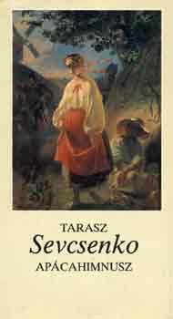 Tarasz Sevcsenko - Ap�cahimnusz