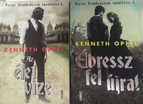 Kenneth Oppel - Az let vize + bressz fel jra! - Victor Frankenstein tanulvei 1-2. (2 m  )