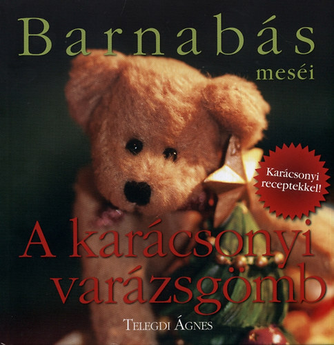 Telegdi gnes - Barnabs mesi - A karcsonyi varzsgmb
