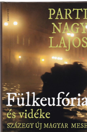 Parti Nagy Lajos - Flkeufria s vidke (Szzegy j magyar mese)