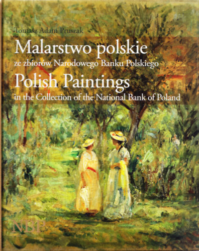 Tomasz Adam Pruszak - Malarstwo polskie  ze zbiorw Narodowego Banku Polskiego - Polish Paintings in the Collection of the National Bank of Poland
