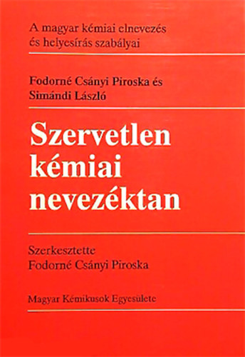 Fodorn Csnyi Piroska s Simndi Lszl - Szervetlen kmiai nevezktan