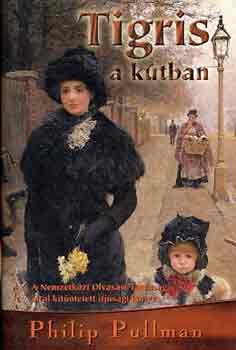 Philip Pullman - Tigris a ktban