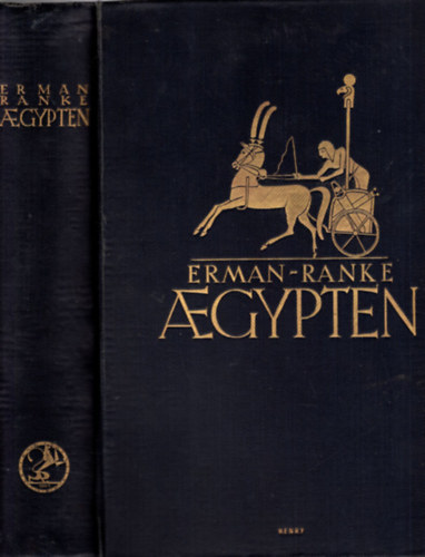 Adolf Erman - Aegypten und Aegyptisches leben im Altertum - Egyiptorm s az egyiptomi let az korban