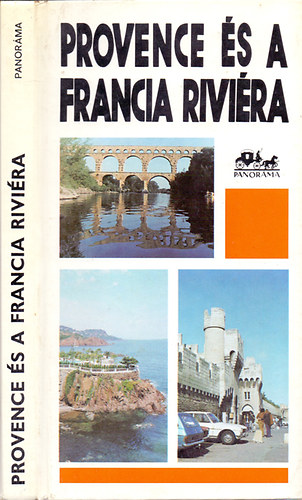Lindner Lszl-Plfy Jzsef - Provence s a francia Rivira (Panorma)