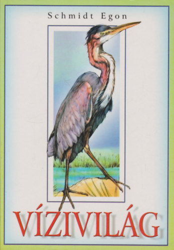 Schmidt Egon - Vízivilág