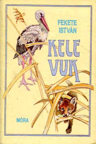 Fekete Istv�n - Kele - Vuk