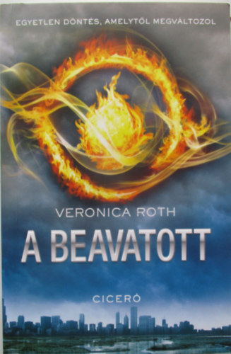 Veronica Roth - A beavatott