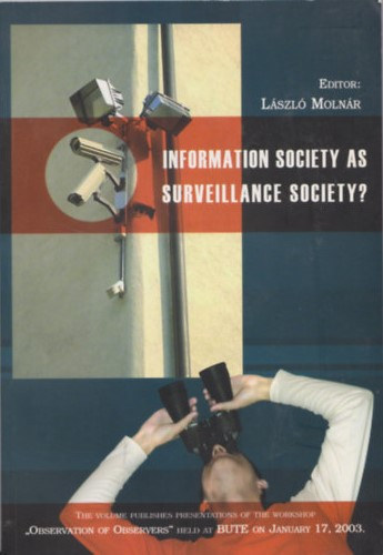 Lszl Molnr - Information Society as Surveillance Society?