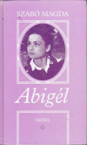 Szab� Magda - Abig�l