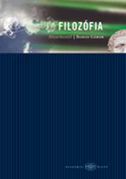 Perecz Lszl, Kendeffy Gbor, Weiss Jnos, Ambrus Gergely, Borbly Gbor, Bene Lszl, Boros Gbor Ullmann Tams - Filozfia