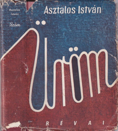 Asztalos Istv�n - �r�m