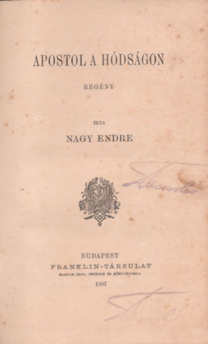 Nagy Endre - Apostol a H�ds�gon