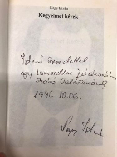 Nagy Istvn - Kegyelmet krek (Hogy megbnva bneimet Stn helyett, ISTENT s EMBERT szolglhassam...-)