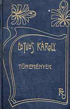 Etvs Kroly - Tnemnyek