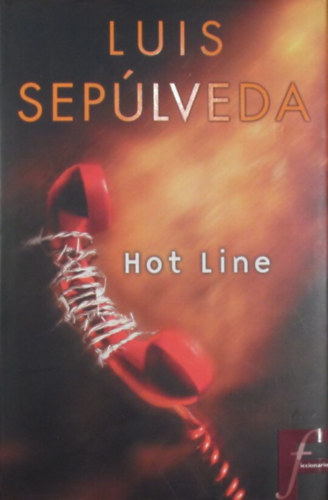 Luis Sepúlveda - Hot Line