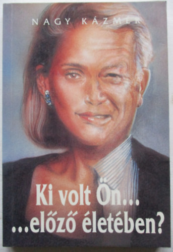 Dr. Nagy Kzmr - Ki volt n...elz letben?