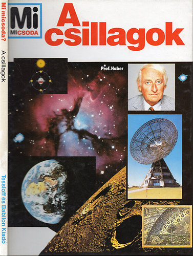 Heinz Haber - A csillagok ( Mi micsoda )