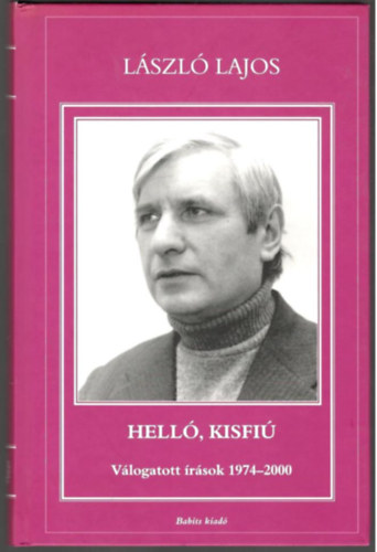 László Lajos - Helló, kisfiú