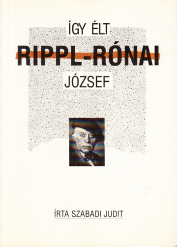 Szabadi Judit - gy lt Rippl-Rnai Jzsef