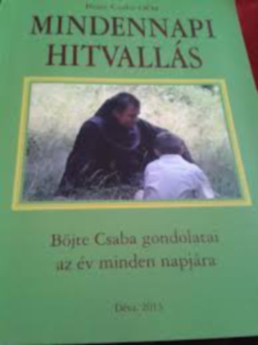Bjte Csaba - Mindennapi hitvalls